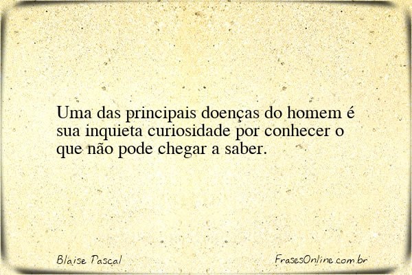 Frase de Blaise Pascal