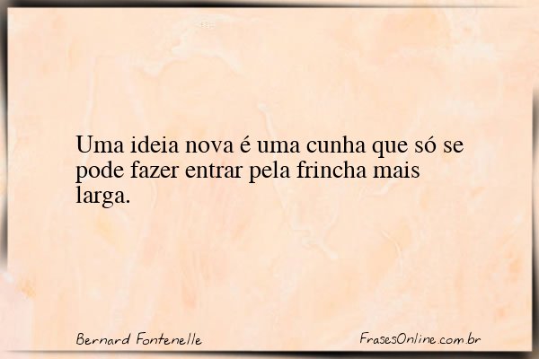 Frase de Bernard Fontenelle