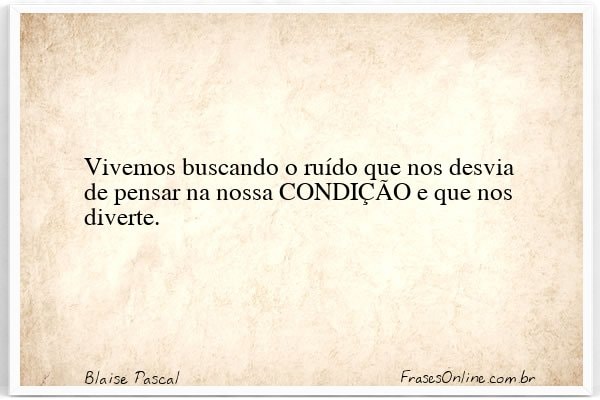 Frase de Blaise Pascal