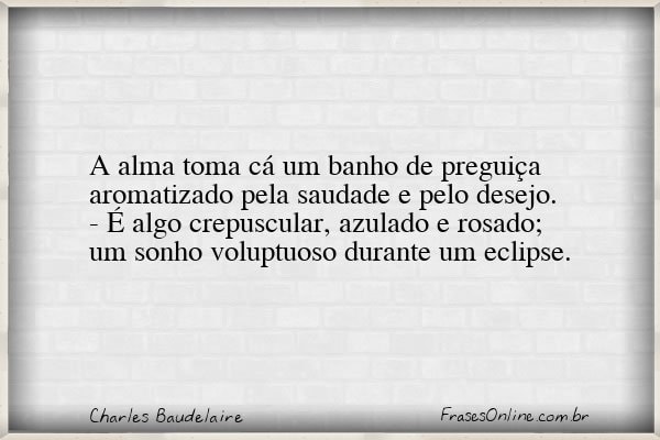 Frase de Charles Baudelaire