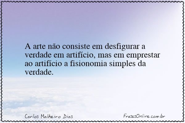 Frase de Carlos Malheiro Dias