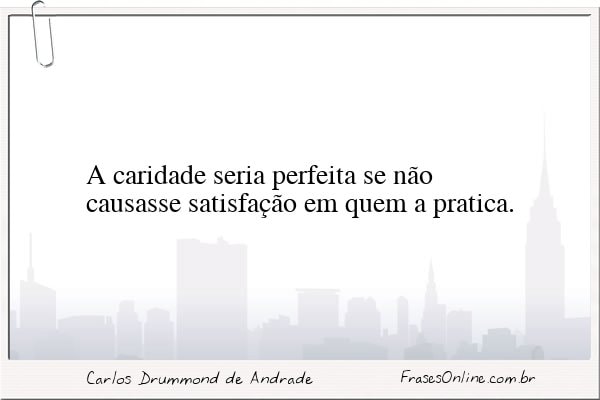 Frase de Carlos Drummond de Andrade