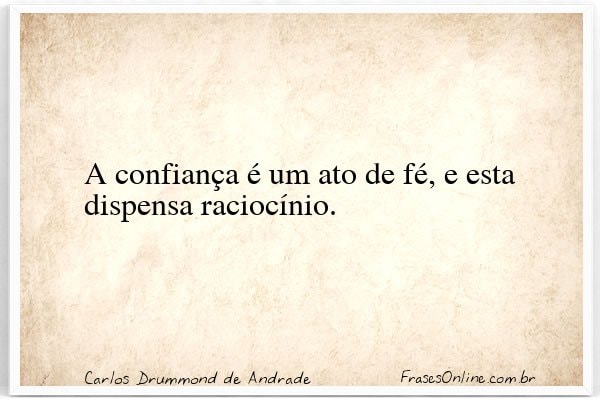 Frase de Carlos Drummond de Andrade