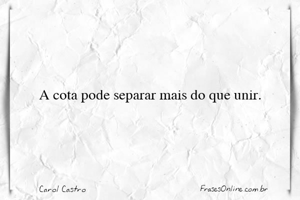 Frase de Carol Castro