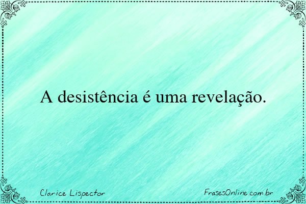 Frase de Clarice Lispector