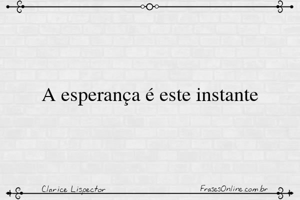 Frase de Clarice Lispector