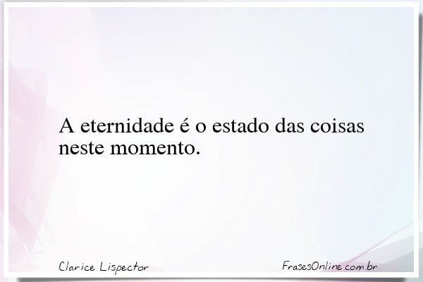 Frase de Clarice Lispector