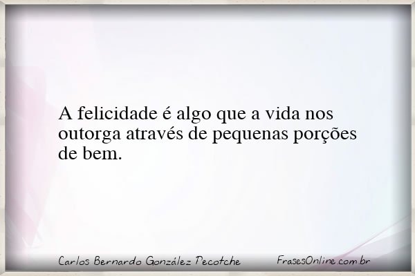 Frase de Carlos Bernardo González Pecotche