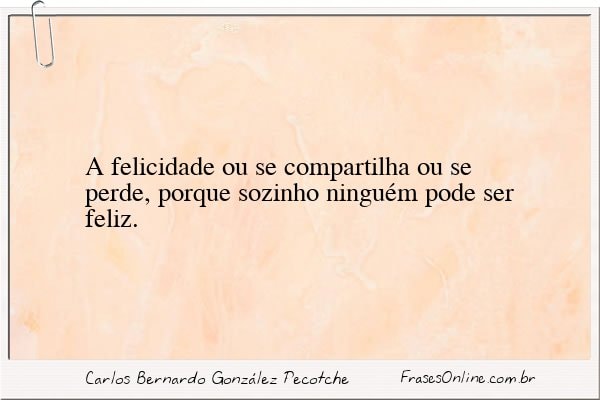 Frase de Carlos Bernardo González Pecotche