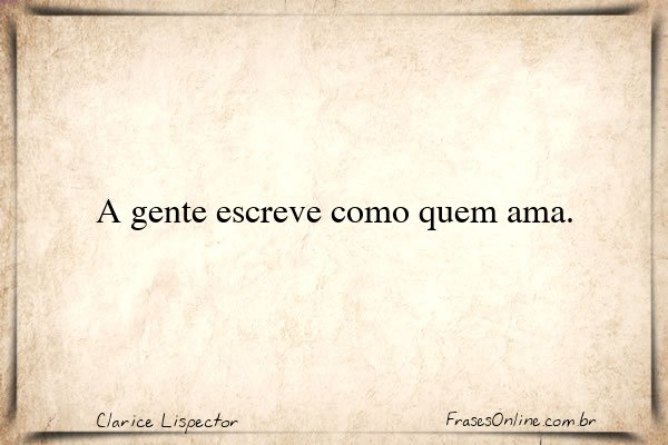 Frase de Clarice Lispector