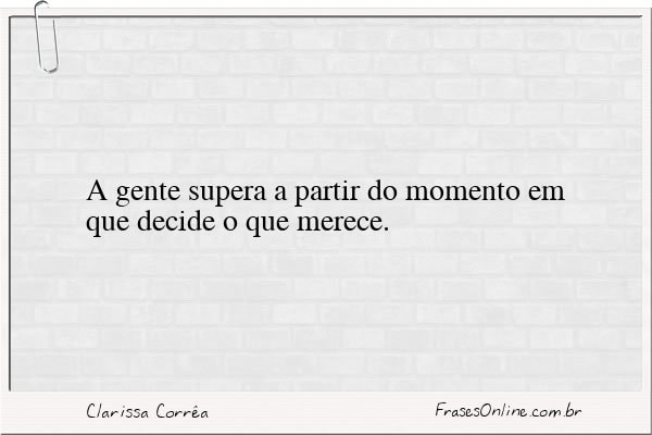 Frase de Clarissa Corrêa