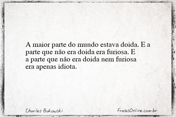 Frase de Charles Bukowski