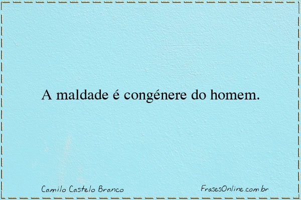 Frase de Camilo Castelo Branco