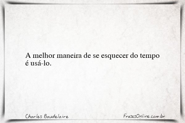 Frase de Charles Baudelaire