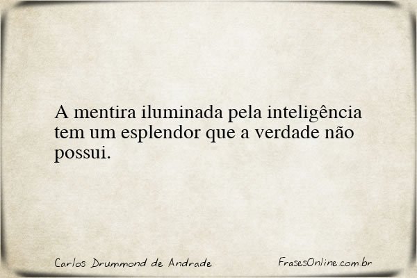 Frase de Carlos Drummond de Andrade