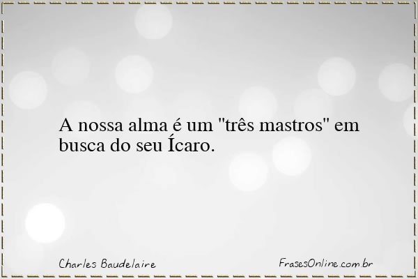 Frase de Charles Baudelaire
