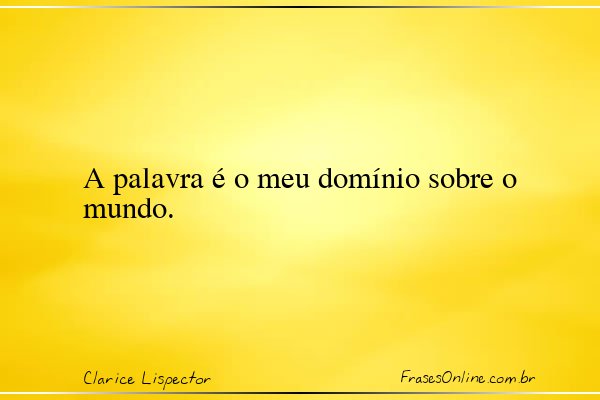 Frase de Clarice Lispector