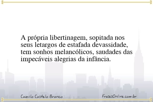 Frase de Camilo Castelo Branco