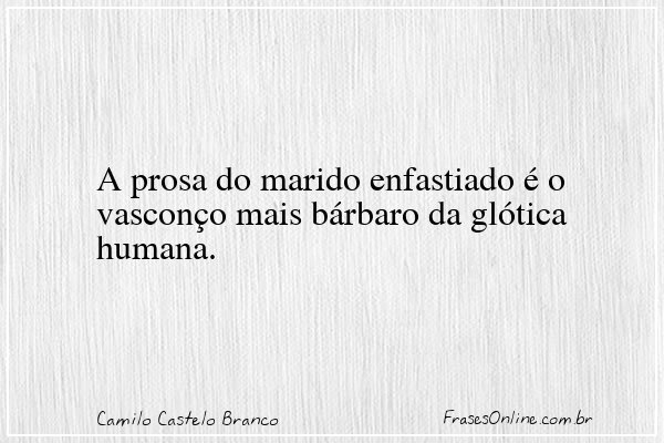 Frase de Camilo Castelo Branco