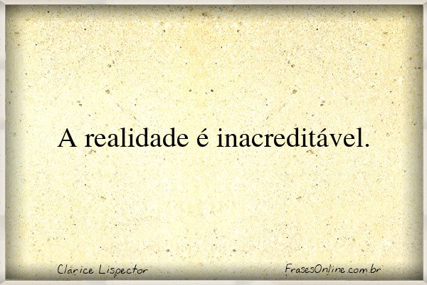 Frase de Clarice Lispector