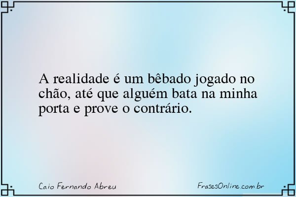 Frase de Caio Fernando Abreu