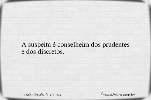Frase de Calderón de la Barca