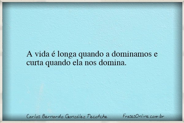 Frase de Carlos Bernardo González Pecotche
