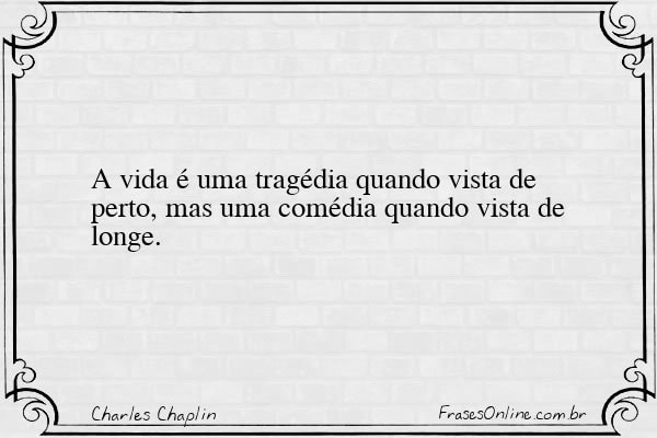 Frase de Charles Chaplin
