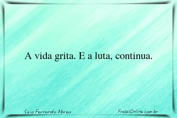 Frase de Caio Fernando Abreu