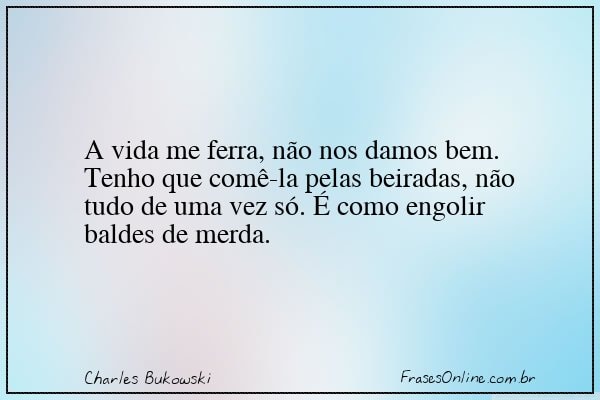 Frase de Charles Bukowski