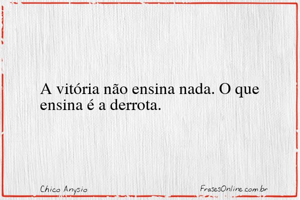 Frase de Chico Anysio
