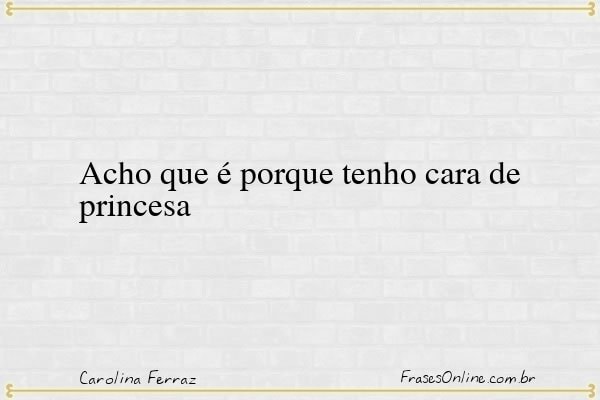 Frase de Carolina Ferraz