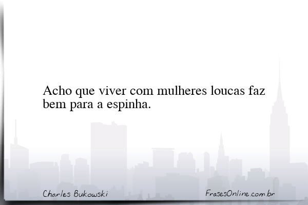 Frase de Charles Bukowski