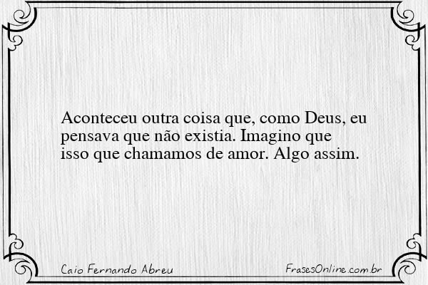 Frase de Caio Fernando Abreu