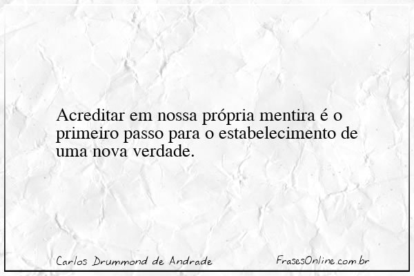 Frase de Carlos Drummond de Andrade