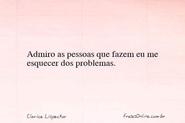 Frase de Clarice Lispector
