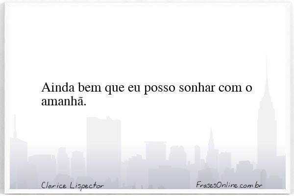 Frase de Clarice Lispector