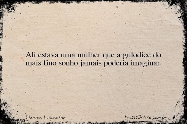 Frase de Clarice Lispector