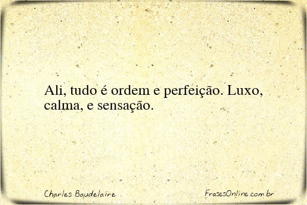 Frase de Charles Baudelaire