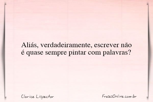 Frase de Clarice Lispector