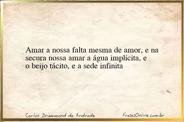 Frase de Carlos Drummond de Andrade