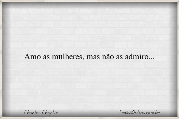 Frase de Charles Chaplin