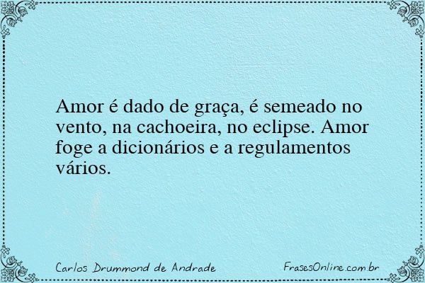 Frase de Carlos Drummond de Andrade