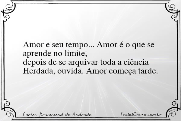 Frase de Carlos Drummond de Andrade