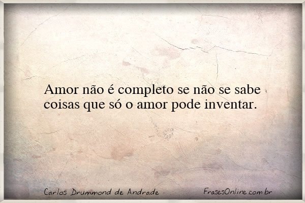Frase de Carlos Drummond de Andrade