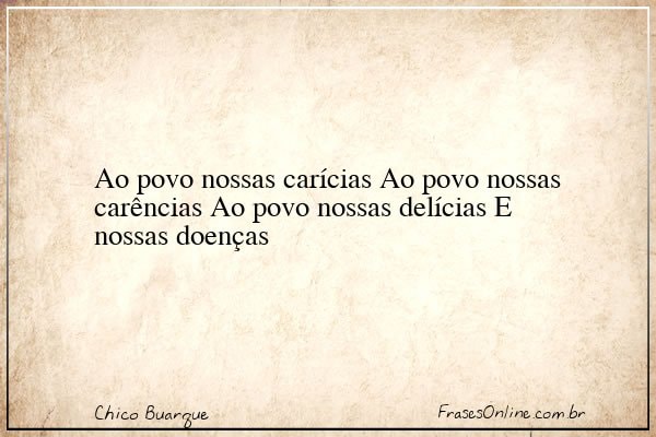 Frase de Chico Buarque