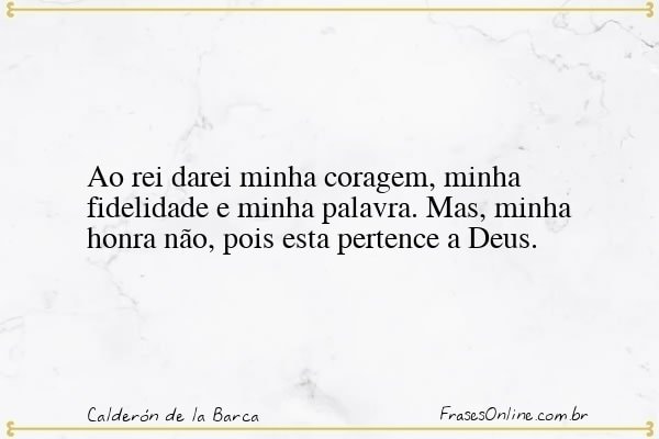 Frase de Calderón de la Barca