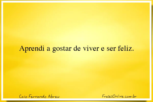 Frase de Caio Fernando Abreu