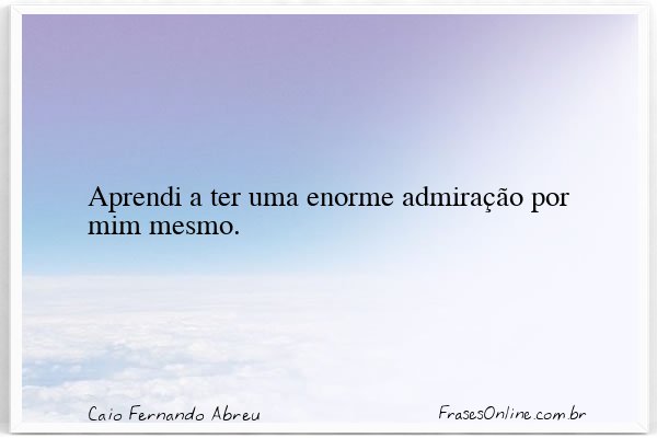 Frase de Caio Fernando Abreu