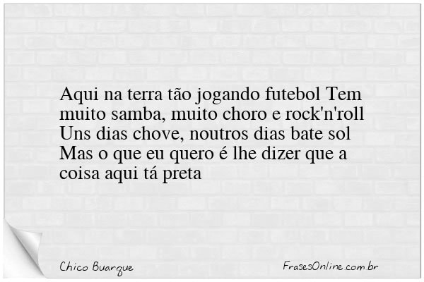 Frase de Chico Buarque
